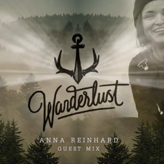Wanderlust Lustcast #046 - Anna Reinhard