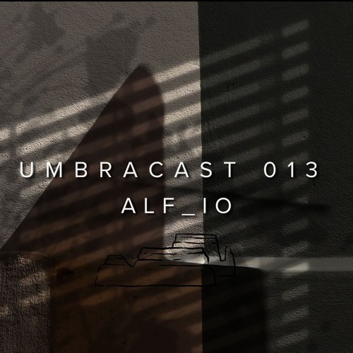 UmbraCast 013 Alf_io