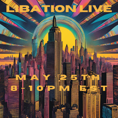 Libation Live with Ian Friday 5-25-25