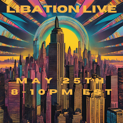 Libation Live with Ian Friday 5-25-25