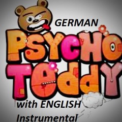 Psycho Teddy [GERMAN with ENGLISH Instrumental]