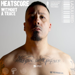Heatscore - Without A Trace (Extended Mix)[LAZULI RED]