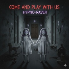 Come and Play With Us (New 2026 Version)