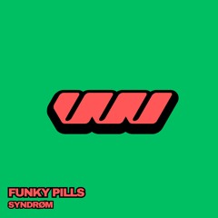 Premiere: SYNDRØM - FUNKY PILLS