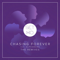 Chasing Forever (feat. ALPHAMAMA (Jafunk Remix))