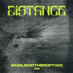 Distance Podcast 002: Singlemotheroftwo