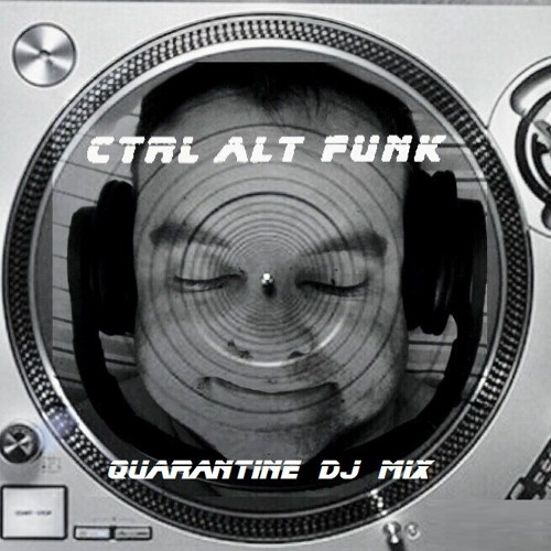 Ctrl Alt Funk Dj Quarantine Mix