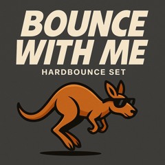 BOUNCE WITH ME | Hard Bounce Set #1