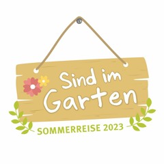ern-Sommerreihe 2023: Sind im Garten - Teil9