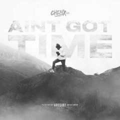 Chinx OS - Ain't got time