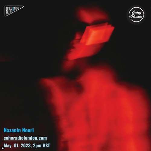 Every Month on Soho w/ Nazanin Noori