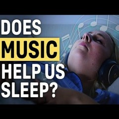 Does Music Help us Sleep?
