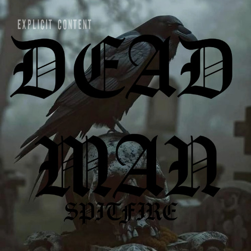Stream DEAD MAN [OFFICIAL AUDIO] by Spitfire Thee Rapper | Listen ...