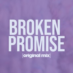 Broken Promise ⛓️‍💥 (Extended)