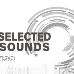 SELECTED SOUNDS 130  - By Miss Luna