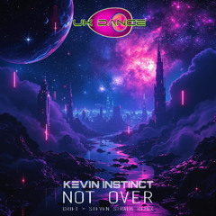 KEVIN INSTINCT - NOT OVER (DRIFT X STEVEN STRAUB REMIX) OUT NOW