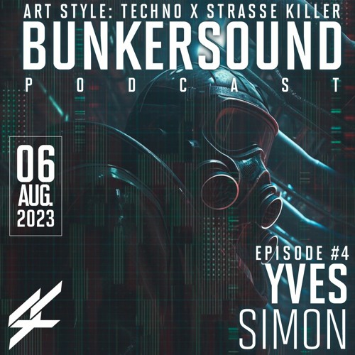 Art Style Techno X Strasse Killer | Bunkersound Podcast #4 | Yves Simon (De)