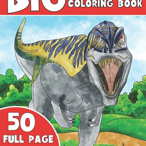 Download Download Free The Big Dinosaur Coloring Book Jumbo Kids Coloring Book With Dinosaur Facts Zip By Adrine
