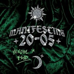 Feid, Yandel - MANIFESTING 20 - 05 (Full Álbum) - (Previews)