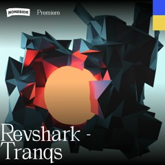 Revshark - Tranqs