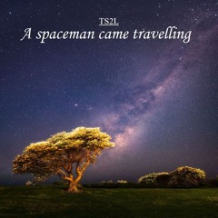 A spaceman came travelling (in the style of Chris De Burgh)