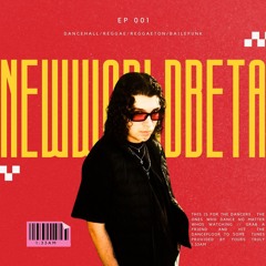 NEW WOLRD BETA - EP 001