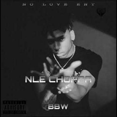 NLE Choppa-BBW snpt