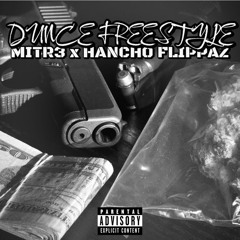 DUNCE FREESTYLE FT Hancho Flippaz