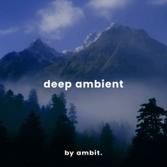 Deep Ambient / Escape from reality