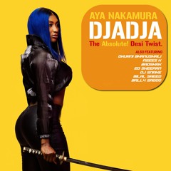 Aya Nakamura - Djadja (The Absolute! Desi Twist)