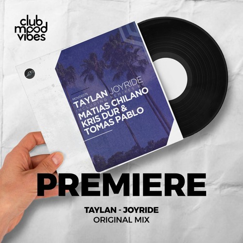 PREMIERE: TAYLAN ─ Joyride (Original Mix) [Movement Recordings]