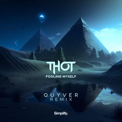 Thot - Fooling Myself (Quyver Remix)