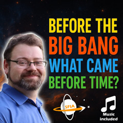 Before the Big Bang - What Came Before Time?