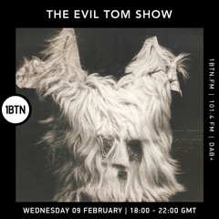 The Evil Tom Show - 09.02.2022