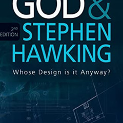 [Free] PDF 💙 God and Stephen Hawking 2ND EDITION: Whose Design is it Anyway? by  Pro