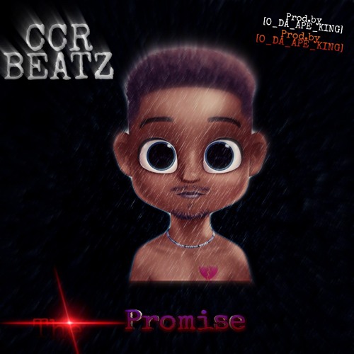 CCR BEATZ_-_The Promise_Prod.by[O_DA_APE_KING].mp3