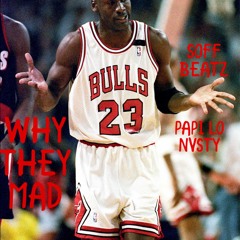 Why They Mad (Papi Lo X Nvsty) (prod. Soff Beatz)