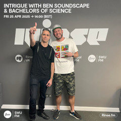 Intrigue with Ben Soundscape & Bachelors of Science - 25 April 2025
