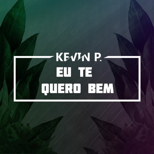 San Joe - Eu te quero bem (KEVIN P. Remix)
