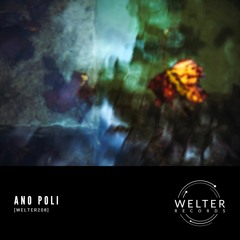 Ano Poli - Call It A Day [WELTER208]