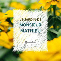 Le jardin de Monsieur Mathieu Audio libre preview