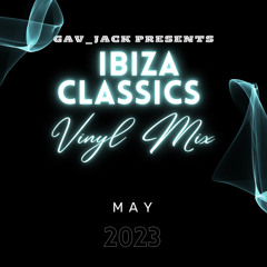 Ibiza Classics Vinyl Mix May 2023
