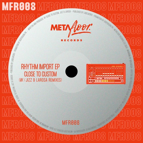 Close to Custom - Rhythm Import (Jizz Remix)