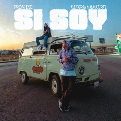 Si Soy Ft. Alegría Malasuerte