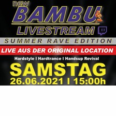 DjWoK@Summer Rave 100% Bambu Aus Der Original Location