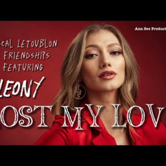 PASCAL LETOUBLON feat. LEONY - Friendships (Lost My Love)remix 2k24