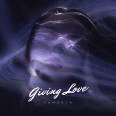 Samjaza - Giving Love (original mix) Free Download