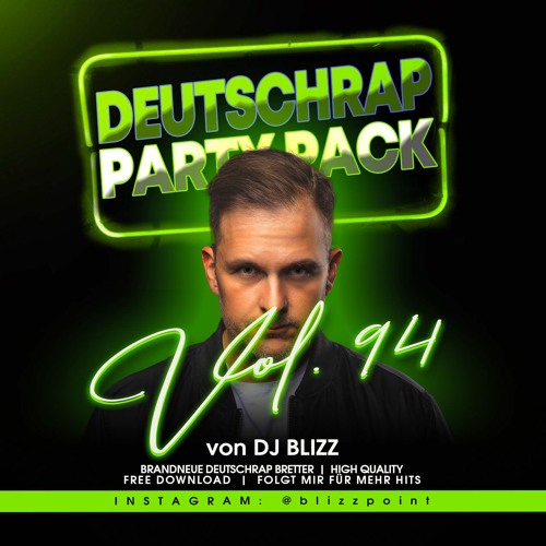 Stream DEUTSCHRAP PARTY PACK by DJ BLIZZ Vol.94 / / Klick kaufen = Free download by DJ BLIZZ