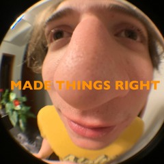 Made Things RIght