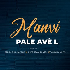 MANVI PALE AVEL ft. Jude Jean PLATEL & Johnny KEDS